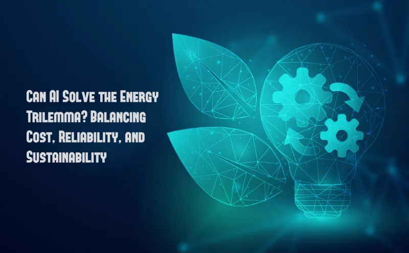 Can AI Solve the Energy Trilemma? Balancing Cost, Reliability, and Sustainability